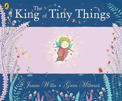 THE KING OF TINY THINGS BOOK BY JEANNE W